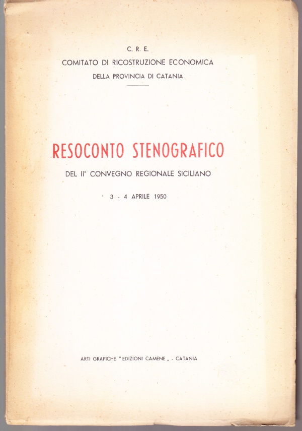Resoconto stenografico del II° convegno regionale siciliano (3-4 aprile 1950)