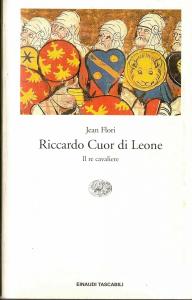 Riccardo Cuor di Leone. Il re cavaliere