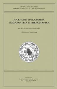 Ricerche sull'Umbria tardoantica e preromanica