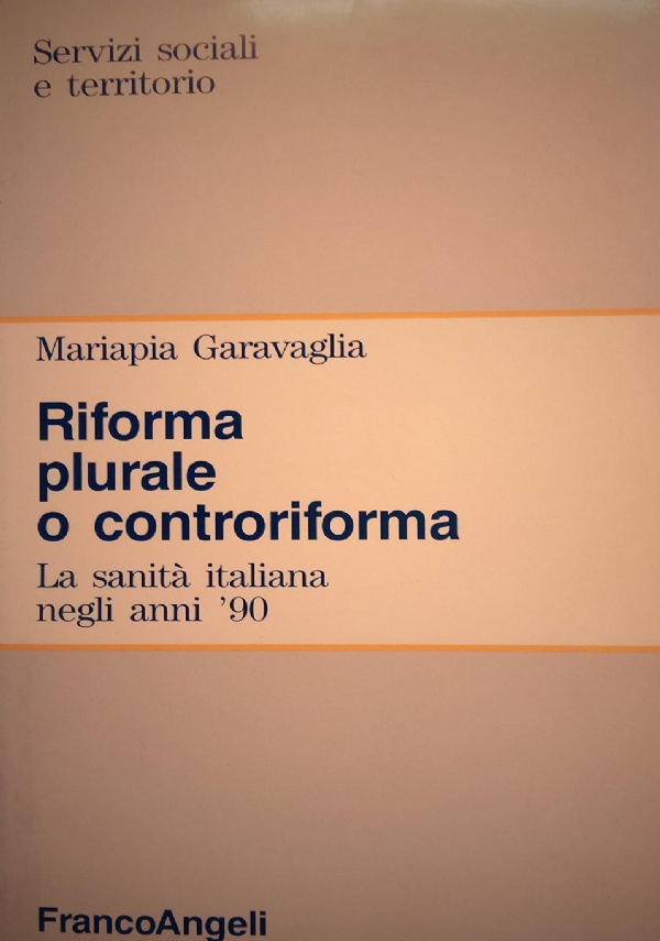 Riforma plurale o controriforma. La sanità italiana negli anni '90