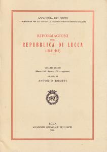 Riformagioni della Repubblica di Lucca (1369-1400). Volume primo (Marzo 1369 …
