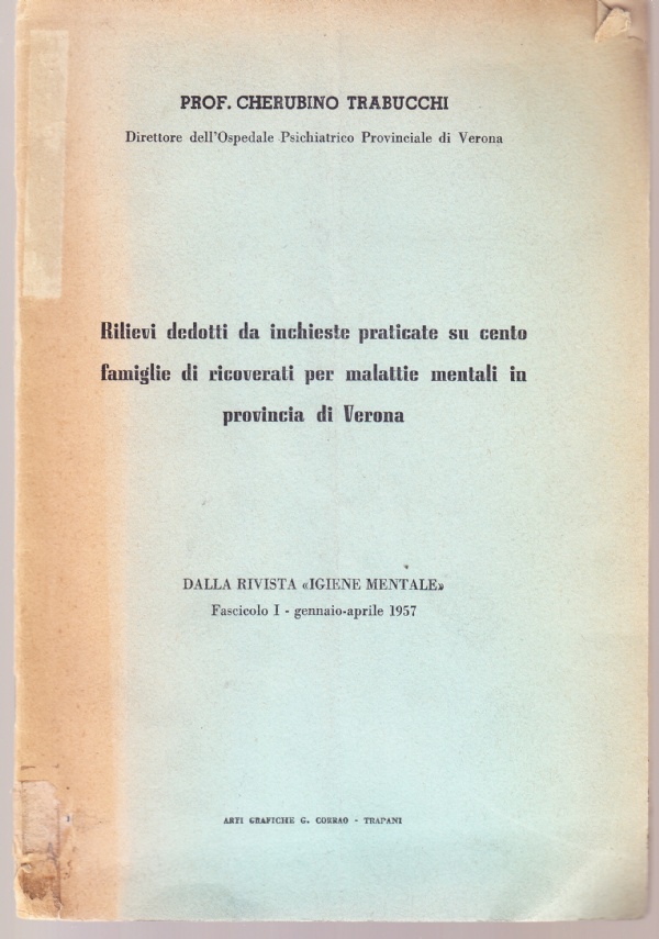 Rilievi dedotti da inchieste praticate su cento famiglie di ricoverati …