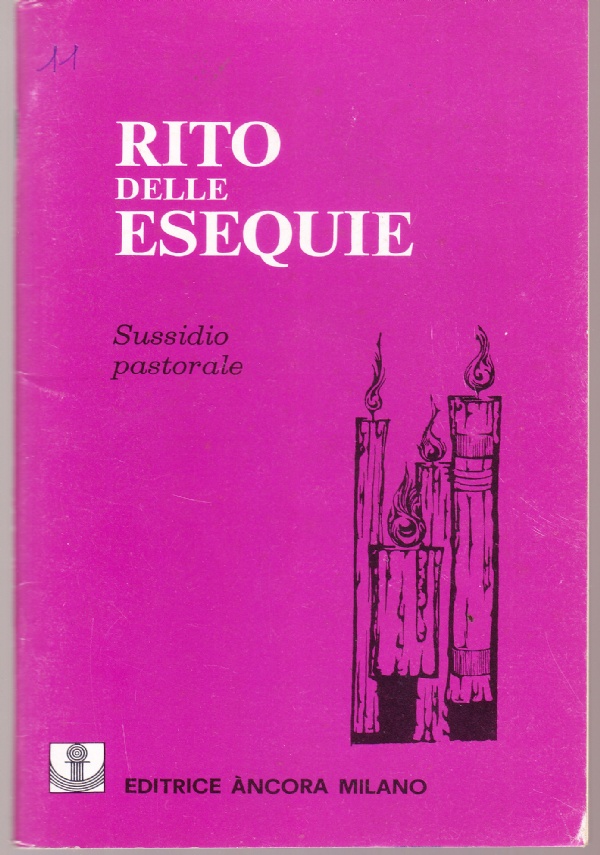 Rito delle Esequie. Sussidio pastorale