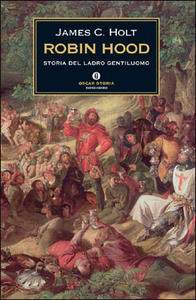 Robin Hood. Storia del ladro gentiluomo