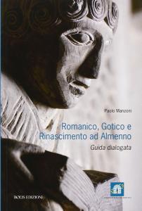 Romanico, Gotico e Rinascimento ad Almenno. Guida dialogata