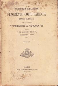 Sacrorum Bibliorum Fragmenta Copto-Sahidica Musei Borgiani vol. I. - Studio