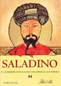 Saladino. Il guerriero musulmano che difese il suo popolo