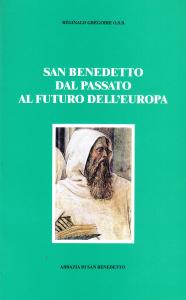 San Benedetto. Dal passato al futuro dell'Europa