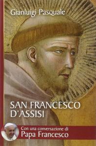 San Francesco d'Assisi. All'aurora di un'esistenza gioiosa