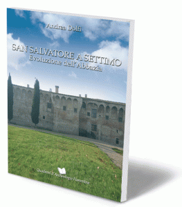 San Salvatore a Settimo. Evoluzione dell'Abbazia