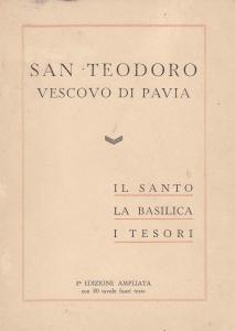 San Teodoro vescovo di Pavia. Il Santo, la Basilica, i …