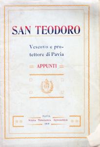 San Teodoro. Vescovo e protettore di Pavia. Appunti