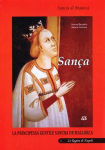 Sança. Sancia di Maiorca 1. La principessa gentile Sancha de …