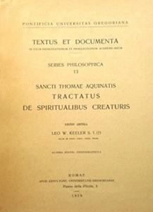 Sancti Thomae Aquinatis Tractatus de spiritualibus creaturis