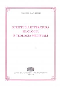 Scritti di letteratura, filologia e teologia medievali