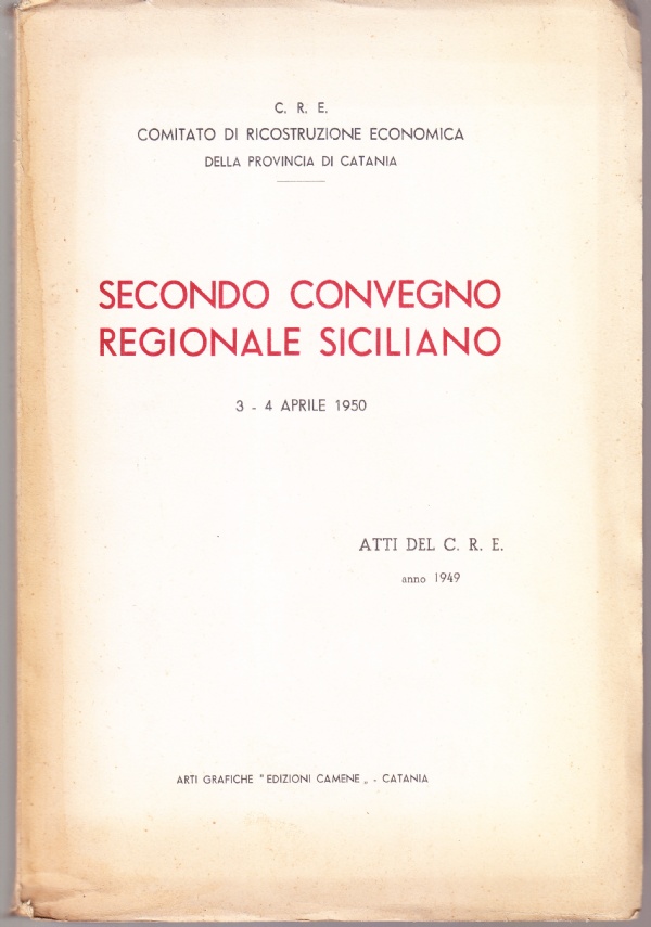 Secondo convegno regionale siciliano (3-4 aprile 1950). Atti del C.R.E.