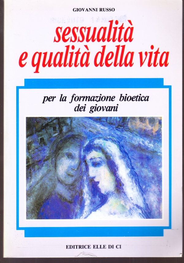 Sessualità e qualità della vita. Per la formazione bioetica dei …