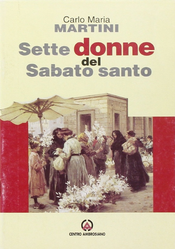 Sette donne del Sabato Santo