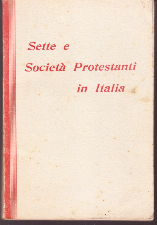 Sette e Società Protestanti in Italia. Manuale per i sacerdoti …