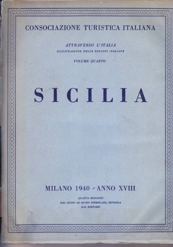 Sicilia. Attraverso l'Italia. Illustrazione delle regioni italiane, volume quarto