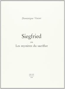 Siegfried ou les mystères du sacrifice