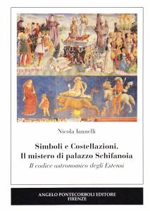 Simboli e Costellazioni. Il mistero di palazzo Schifanoia. Il codice …