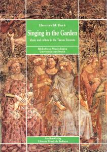 Singing in the Garden. Music and culture in the Tuscan …