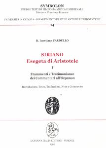 Siriano Esegeta di Aristotele I. Frammenti e Testimonianze dei Commentari …