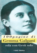 Sola con Gesù solo. 100 pagine di Gemma Galgani