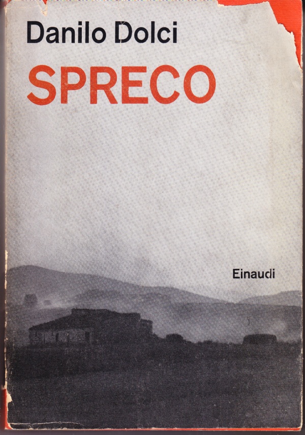 Spreco. Documenti e inchieste su alcuni aspetti dello spreco nella …