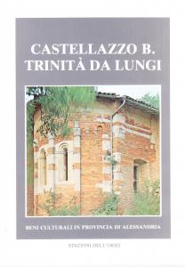 SS. Trinità da Lungi di Castellazzo Bormida: una fondazione mortariense …