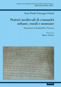 Statuti medievali di comunità urbane, rurali e montane. Esperienze in …
