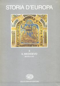 Storia d'Europa 3. Il Medioevo, Secoli V-XV