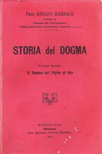 Storia del dogma Volume Quarto. Il Dogma del Figlio di …