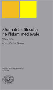 Storia della filosofia nell'Islam medievale. Volume primo