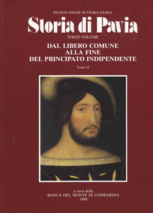 Storia di Pavia Vol. 3. Dal libero Comune alla fine …