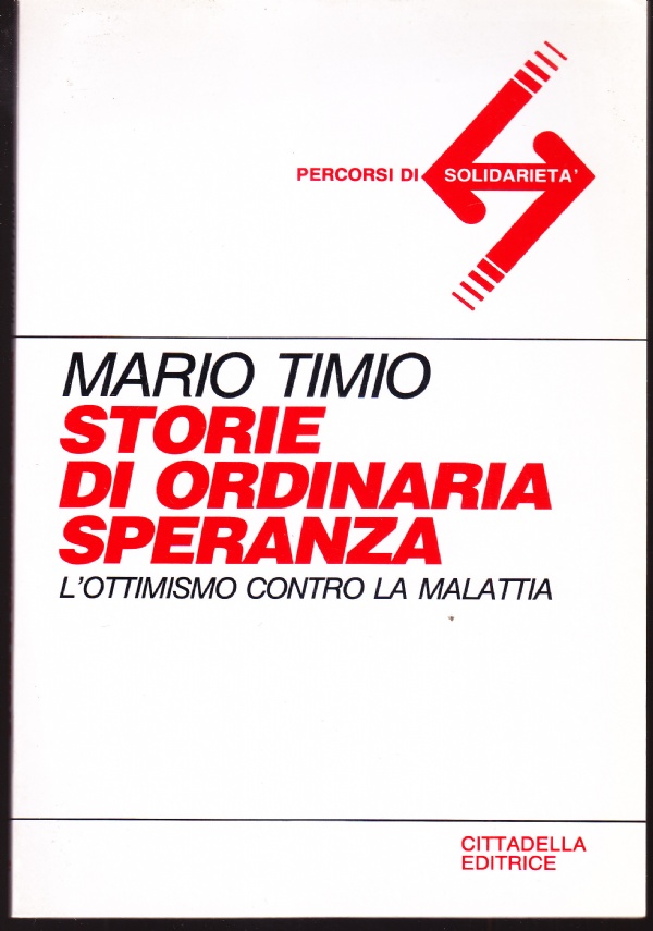 Storie di ordinaria speranza. L'ottimismo contro la malattia