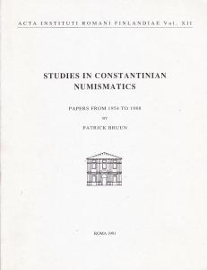 Studies in Constantinian Numismatics. Papers from 1954 to 1988