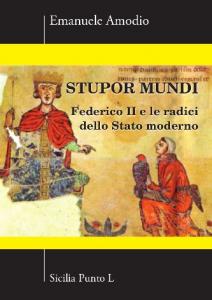 Stupor mundi. Federico II e le radici dello Stato moderno