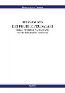 Sul catalogo dei feudi e dei feudatari delle province napoletane …