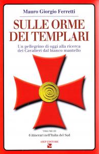 Sulle orme dei Templari. Un pellegrino di oggi alla ricerca …