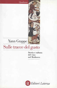 Sulle tracce del gusto. Storia e cultura del vino nel …