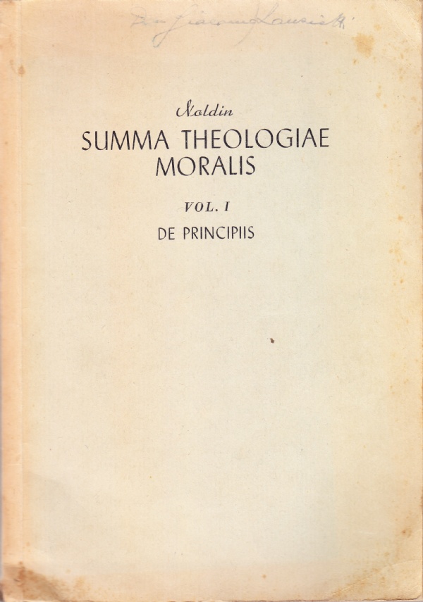 Summa Theologiae Moralis Vol. I. De principiis