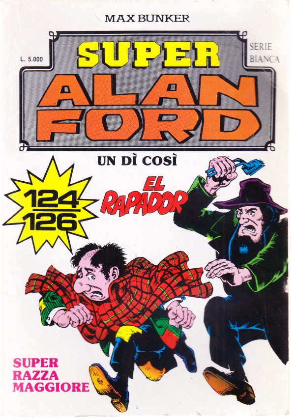Super Alan Ford. Un dì così - El Rapador - …