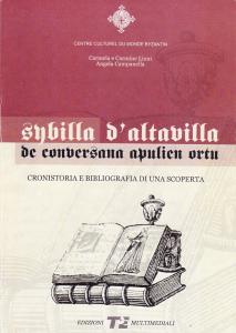 Sybilla d'Altavilla. De Conversana Apulien Ortu. Cronistoria e bibliografia di …