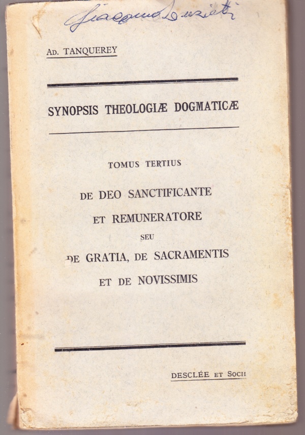 Synopsis Theologiae Dogmaticae. Tomus tertius: De Deo sanctificante et remuneratore …