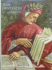 Temi danteschi ad Orvieto. Da Giotto a Luca Signorelli