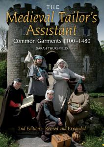 The Medieval Tailor's Assistant. Common Garments 1100-1480