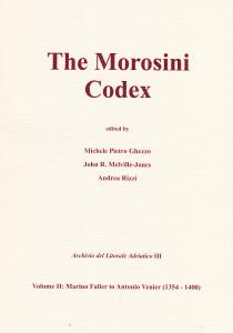 The Morosini Codex. Volume II: Marino Falier to Antonio Venier …