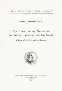 The Treatise of Novatian the Roman Presbitery on the Trinity. …